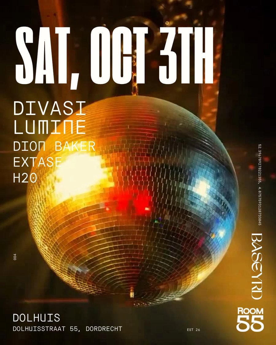 Poster BaseYRD x Popup/Room55: zaterdag 3 oktober, discobal, line-up Divasi, Lumine, Dion Baker, Extase, H2O, Het Dolhuis Dordrecht